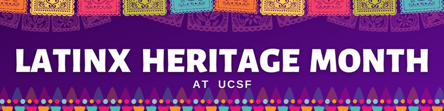 Latinx Heritage Month Celebrated by UCSF banner